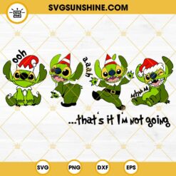 Grinch Stitch That’s It I’m Not Going SVG, Stitch Elf SVG, Stitch Santa Claus Christmas SVG