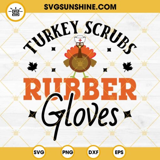 Turkey Scrubs Rubber Gloves SVG, Nurse Turkey Thanksgiving SVG, Turkey Scrubs SVG