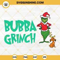 Bubba Grinch SVG, Grinch Max Dog Christmas SVG PNG