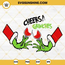 Cheers Grinches SVG, Grinch Hand With Wine Glass SVG PNG EPS DXF