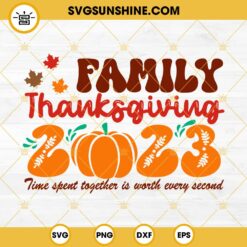 Family Thanksgiving 2023 SVG, Thanksgiving Pumpkin Fall SVG EPS PNG DXF
