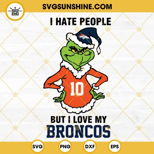 Grinch Denver Broncos Christmas SVG, I Hate People But I Love My Broncos Football SVG PNG Cut Files