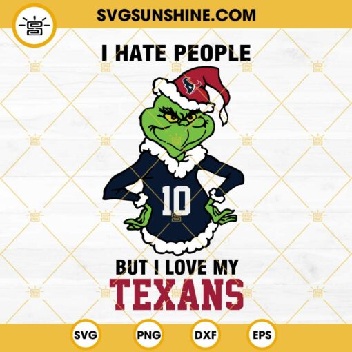 Grinch Houston Texans Christmas SVG, I Hate People But I Love My Texans SVG PNG DXF EPS Cut Files