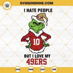 Grinch I Hate People But I Love My San Francisco 49ers Football SVG PNG DXF EPS Cut Files