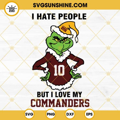 Grinch I Hate People But I Love My Washington Commanders Football SVG PNG DXF EPS Cut Files