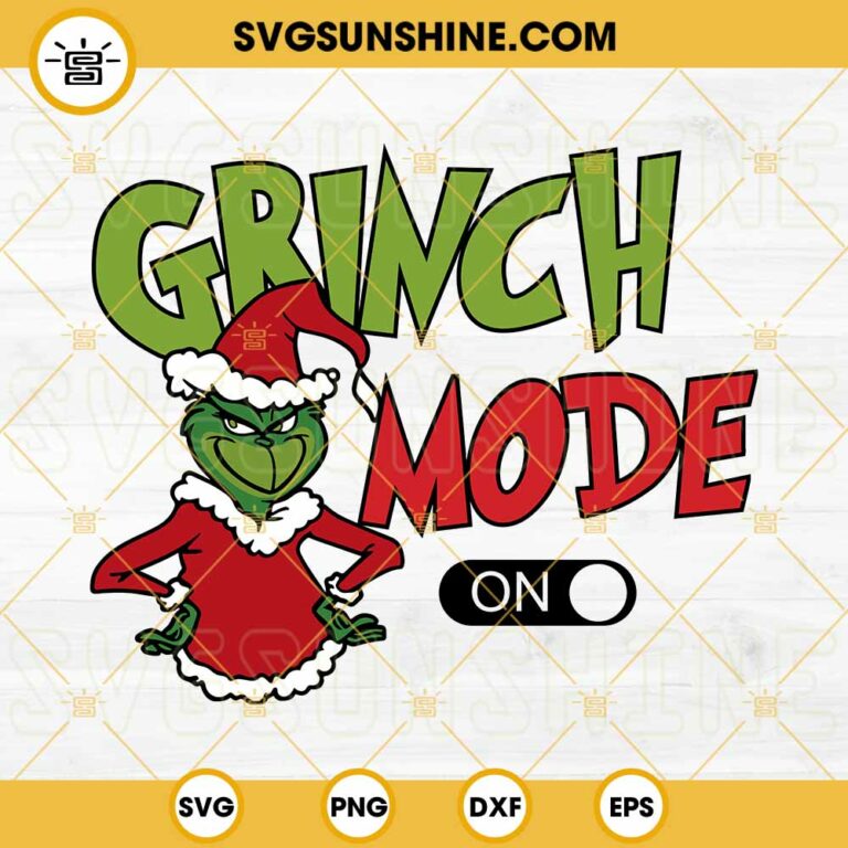 Grinch Mode On Svg, Grinch Christmas Svg, Grinch Svg