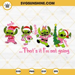 Grinch Stitch That's It I'm Not Going SVG, Stitch Elf SVG, Stitch Santa Claus Christmas SVG