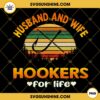 Husband And Wife Hookers For Life PNG File Designs Digital Download