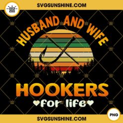 Husband And Wife Hookers For Life PNG File Designs Digital Download