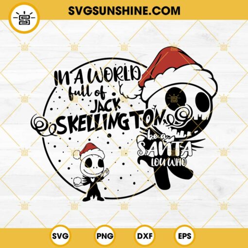 In A World Full Of Jack Skellington Be A Santa Lou Who SVG, Jack Skellington Santa Claus SVG