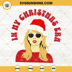 In My Christmas Era SVG, Taylor Swift Santa Hat Christmas SVG