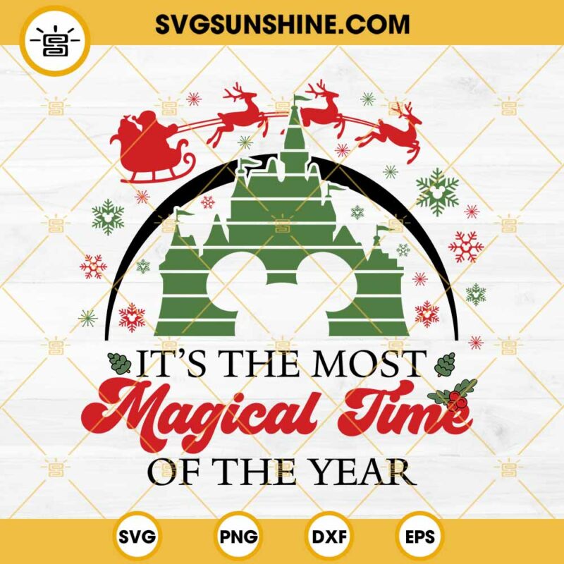 It's The Most Magical Time Of The Year SVG, Disney Christmas SVG