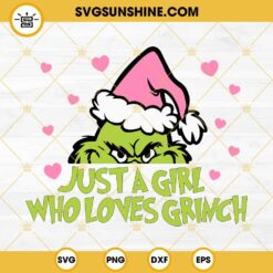 Just A Girl Who Loves Grinch SVG, Pink Heart Grinch SVG, Grinch Face SVG