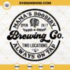 Mama's Boobery Brewing Co Always On Tap SVG, Breastfeeding Brewery SVG PNG EPS DXF