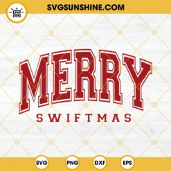 Merry Swiftmas SVG, Taylor Swift Merry Christmas SVG PNG EPS DXF