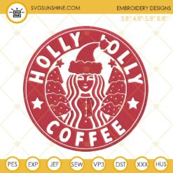 Starbucks Holly Jolly Coffee Christmas Embroidery Design Files