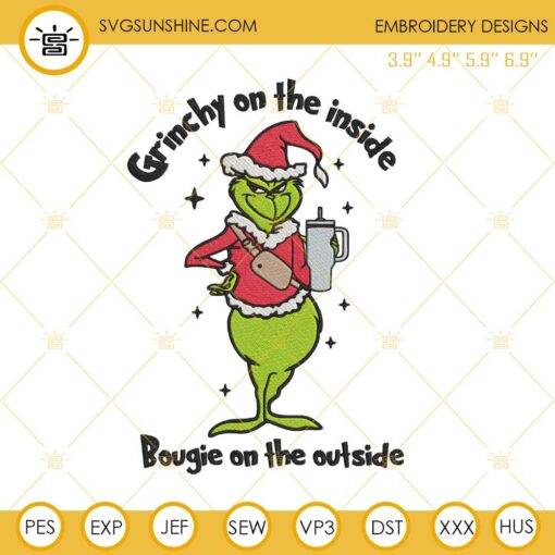 Grinchy On The Inside Bougie On The Outside Embroidery Design Files