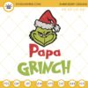Papa Grinch Christmas Embroidery Design Files