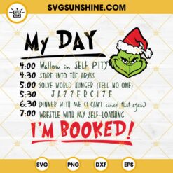 My Day I'm Brooked Grinch SVG, Grinch Christmas SVG PNG EPS DXF