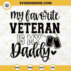 My Favorite Veteran Is My Husband SVG, Veterans Day SVG PNG EPS DXF