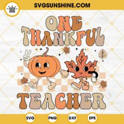 One Thankful Teacher SVG, Teacher Thanksgiving SVG Fall Of Teacher SVG