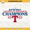 Texas Rangers Went And Took It SVG, Texas Rangers World Series Champions 2023 SVG