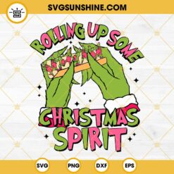 Rolling Up Some Christmas Spirit SVG, Pink Grinch Christmas SVG PNG Files