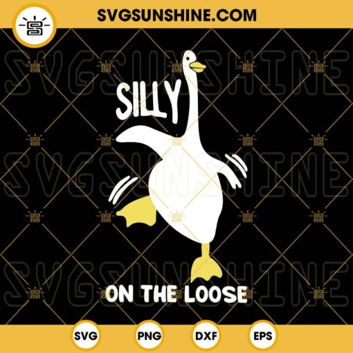Silly On The Loose SVG, Silly Goose University SVG PNG EPS DXF