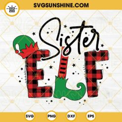 Sister Elf Buffalo Plaid SVG, Sister Christmas SVG, ELF SVG