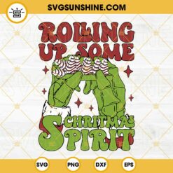 Rolling Up Some Christmas Spirit SVG Bundle, Funny Grinch Christmas Spirit SVG PNG 3 Designs
