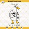 Trust Me I'm A Ducktor SVG, Duck SVG PNG DXF EPS