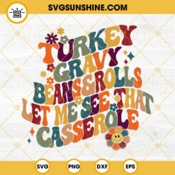 Turkey Gravy SVG, Beans And Rolls Let Me See That Casserole SVG, Thanksgiving SVG