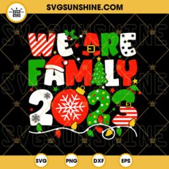 We Are Family Christmas 2023 SVG PNG Files
