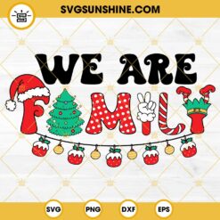We Are Family Christmas 2023 SVG, Christmas Family SVG PNG DXF EPS Files