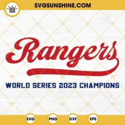 Rangers World Series 2023 Svg, Texas Rangers Champions SVG PNG DXF EPS 2023 Svg
