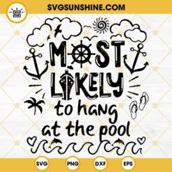 Most Likely to Hang At The Pool Svg Png Dxf Eps