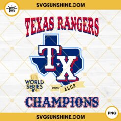 Texas Rangers ALCS TX Champions 2023 PNG, Texas Rangers World Series Champions PNG File Designs