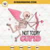 Not To Day Cupid SVG, Cupid Skeleton Valentine SVG