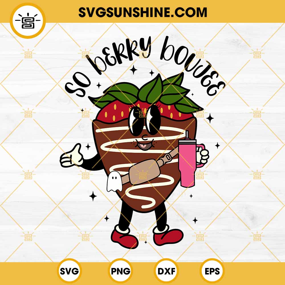 So Berry Boujee Chocolate Covered Strawberry Stanley Tumbler SVG, Strawberry Valentine SVG