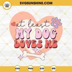 My Valentine Has Paws SVG, Dog Lover Happy Valentines Day SVG