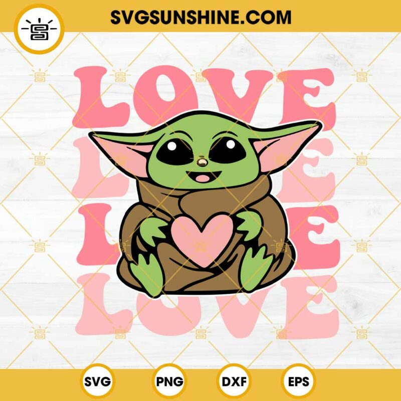 Baby Yoda Love SVG, Baby Yoda Valentine SVG PNG EPS DXF File