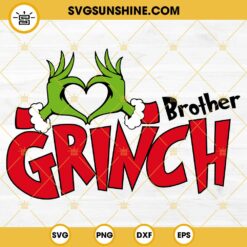 Brother Grinch SVG, Brother Christmas SVG PNG EPS DXF Files