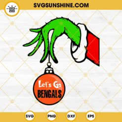 Cincinnati Bengals Grinch Hand With Ornament SVG, Cincinnati Bengals Christmas SVG