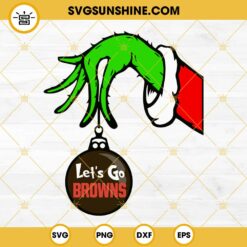 Cleveland Browns Grinch Hand With Ornament SVG, Cleveland Browns Christmas SVG