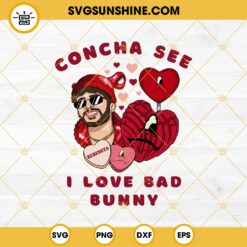 Concha See I Love Bad Bunny SVG, Bad Bunny Valentine SVG PNG EPS DXF File