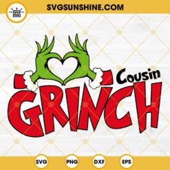 Cousin Grinch SVG, Grinch Heart Hand SVG, Cousin Christmas SVG
