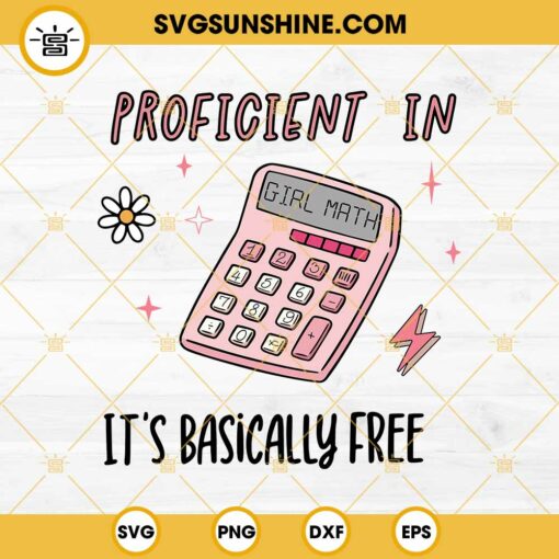 Girl Math SVG, Proficient In It's Basically Free SVG PNG EPS DXF File