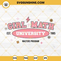 Girl Math University Est 1985 SVG, Masters Program SVG PNG EPS DXF File