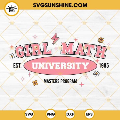 Girl Math University Est 1985 SVG, Masters Program SVG PNG EPS DXF File