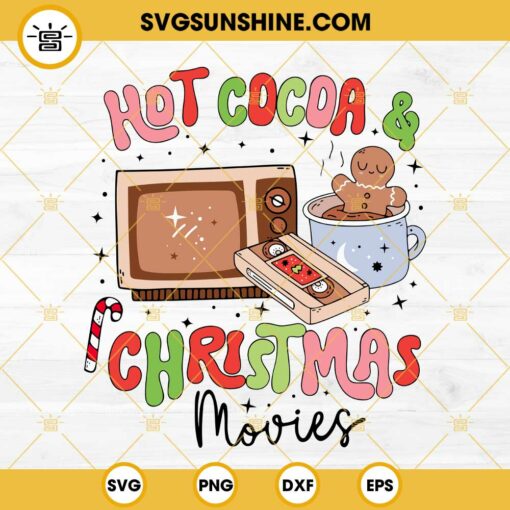 Hot Cocoa And Christmas Movies SVG, GingerMan Merry Christmas SVG PNG EPS DXF Files